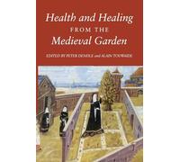 Health and Healing from the Medieval Garden