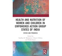 Health and Nutrition of Women and Children in Empowered Action Group States of India: Status and Progress