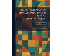 Health and Physical Education for Public School Administrators: Elementary Schools