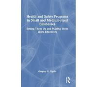 Health and Safety Programs in Small and Medium-sized Businesses: Setting Them Up and Making Them Work Effectively