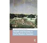 Health and Society in Early Modern Sweden (Premodern Health, Disease, and Disability)