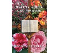Health and Wealth: God's Will or Not?
