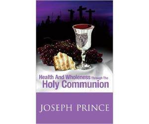 Health and Wholeness Through the Holy Communion ( 4 DVD Set )