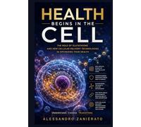 Health Begins in the Cell: The Role of Glutathione and New Cellular Delivery Technologies