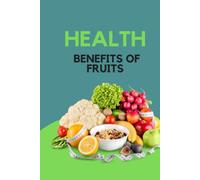 Health Benefits of Fruits
