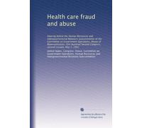 Health care fraud and abuse: Hearing before the Human Resources and Intergovernmental Relations Subcommittee of the Committee on Government ... Second Congress, second session, May 7, 1992