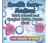Health Care-Medical Word Search and Tangled Words Puzzle Book: Large print puzzle book with 93 pages of medical word scrambles and healthcare ... and adults who want to stay sharp.