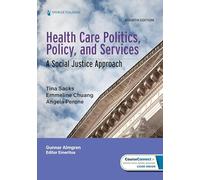 Health Care Politics, Policy, and Services: A Social Justice Approach
