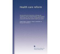 Health care reform: Hearing before the Committee on Energy and Commerce, House of Representatives, One Hundred Third Congress, first session, on ... the nation's health care system: Volume 3