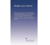 Health care reform: The long-term care factor : hearing before the Special Committee on Aging, U.S. Senate, One Hundred Third Congress, second session, Washington, DC, April 12, 1994