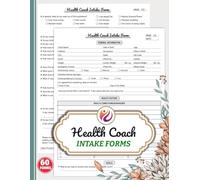Health Coach Intake Forms: Nutrition Coaching Client Consultation & Wellness Assessment Logbook for Nutritionists | 60 Forms, 120 Two-Sided Pages
