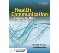 Health Communication: Strategies and Skills for a New Era: Strategies and Skills for a New Era