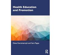 Health Education and Promotion: A Skills-based Approach