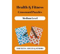 Health & Fitness Crossword Puzzles: Health & Fitness Crossword Puzzles | 60 puzzles | Medium Level