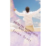 Health, Happiness, and Hope