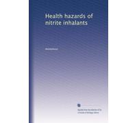 Health hazards of nitrite inhalants
