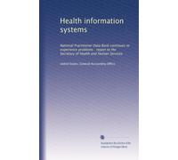 Health information systems: National Practitioner Data Bank continues to experience problems : report to the Secretary of Health and Human Services