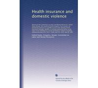 Health insurance and domestic violence: Hearing of the Committee on L...