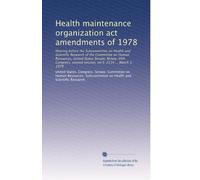 Health maintenance organization act amendments of 1978: Hearing before the Subcommittee on Health and Scientific Research of the Committee on Human ... second session, on S. 2534 ... March 3, 1978