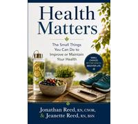 Health Matters: The Small Things You Can Do to Improve or Maintain Your Health