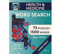 Health & Medicine Word Search: 75 Large Print Puzzles for Adults and Seniors Across Anatomy, Cardiology, the Human Brain, Pharmacology & Surgery | A ... Minds (Puzzle Prof Word Search Collection)
