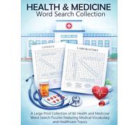 Health & Medicine Word Search Collection: A Large Print Collection of 60 Health and Medicine Word Search Puzzles Featuring Medical Vocabulary and Healthcare Topics