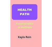 Health Path: A Sustainable Guide to Wellness