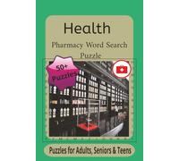 Health Pharmacy Word Search Puzzle Book: 6 × 9 in | 110 Pages | 50 Easy-to-Read Word Searches on Health, Pharmacy & Medications - The Perfect Vacation & Fun-Time Gift