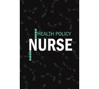 Health Policy Nurse: Lined Journal For Healthcare Policy Nurse NP, RN Nursing Student Notebooks Blank Diary Gift