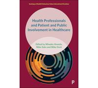 Health Professionals and Patient and Public Involvement in Healthcare (Sociology of Health Professions)