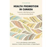 Health Promotion in Canada: Towards a Well-Being Society in an Accelerating World