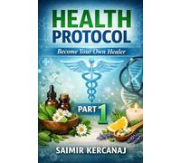 Health Protocol Part 1 [COLOR Version]: Become Your Own Healer