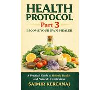 Health Protocol Part3 [COLOR Version]: Become Your Own Healer