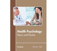 Health Psychology: Theory and Practice