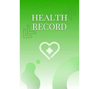 Health Record Book 6x9 - Medical Logbook for Personal Health, Medication, Blood Pressure & Sugar Tracking, 150 Pages: Portable Health Journal for ... Contacts & Doctor Appointments - Softcover