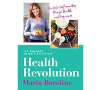 Revolución Saludable – Salud y felicidad con un estilo antiinflamatorio – Bestseller sueco nº1