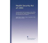 Health Security Act of 1993: Hearing before the Committee on Post Office and Civil Service, House of Representatives, One Hundred Third Congress: Volume 2