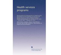 Health services programs: Hearing before the Subcommittee on Health and the Environment of the Committee on Interstate and Foreign Commerce, House of ... 2954 ... and H.R. 2955 ... February 19, 1975
