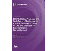 Health, Social Problems and Well-Being of Patients with Chronic Diseases, Quality of Life, and the Need for Emotional and Social Support