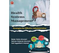 HEALTH SYSTEMS MANAGEMENT STRATEGIES FOR EFFECTIVE ADMINISTRATION