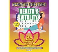 Health & Vitality Affirmation Word Search (Positive Affirmation Word Search Series)