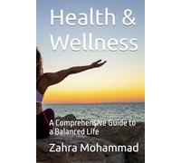 Health & Wellness: A Comprehensive Guide to a Balanced Life