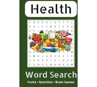 Health & Wellness Word Search Puzzle Book for Adults: Health & Wellness Word Search Puzzle Book for Adults: Large Print Brain Games Featuring Fruits, ... Themes | 6x9 inches, 110 pages | 50+ Puzzle's