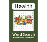 Health & Wellness Word Search Puzzle Book for Adults: Health & Wellness Word Search Puzzle Book for Adults: Large Print Brain Games Featuring Fruits, ... Themes | 6x9 inches, 110 pages | 50+ Puzzle's