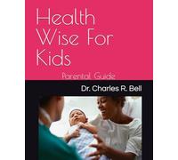 Health Wise For Kids: Parental Guide