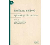 Healthcare and Food: Epistemology, Ethics and Law