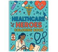 Healthcare Heroes Coloring Book: 30 Bold and easy designs for all healthcare workers