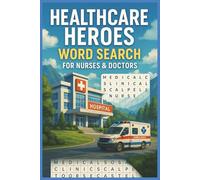 Healthcare Heroes Word Search for Nurses & Doctors: Word Searches with Easy to Read Print from Hospitals, Healthcare Facilities, Clinics and More | ... Gift for Vacations, Holidays and Free Times