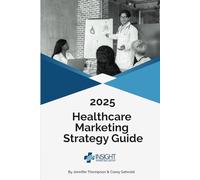 Healthcare Marketing Strategy Guide for 2025