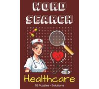 Healthcare Word Search Puzzle Book: 55 themed puzzles for adults, seniors and teens about healtcare, medicine and different conditions | Easy-to-read print, 6x9 inches, 110 pages